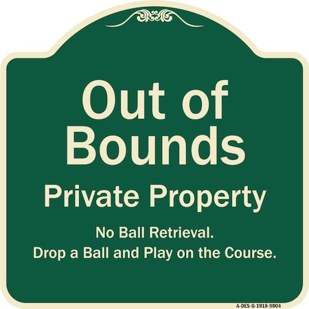 Signmission Designer Series Sign-Out Of Bounds, Green Heavy-Gauge Aluminum, 18" x 18", G-1818-9804 A-DES-G-1818-9804